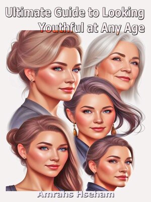 cover image of Ultimate Guide to Looking Youthful at Any Age